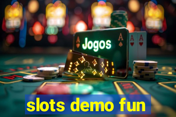 slots demo fun